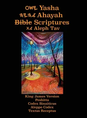 Yasha Ahayah Bible Scriptures Aleph Tav (YASAT) Study Bible (3. vydanie 2020) - Yasha Ahayah Bible Scriptures Aleph Tav (YASAT) Study Bible (3rd Edition 2020)