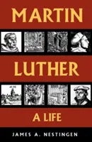 Martin Luther: Luther: Život - Martin Luther: A Life