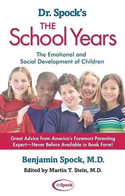 Školské roky Dr. Spocka: Emocionálny a sociálny vývoj detí - Dr. Spock's the School Years: The Emotional and Social Development of Children