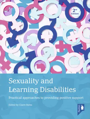 Sexualita a poruchy učenia: Praktické prístupy k poskytovaniu pozitívnej podpory - Sexuality and Learning Disabilities: Practical Approaches to Providing Positive Support