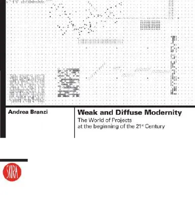 Slabá a rozptýlená modernita: Svet projektov na začiatku 21. storočia - Weak and Diffuse Modernity: The World of Projects at the Beginning of the 21st Century