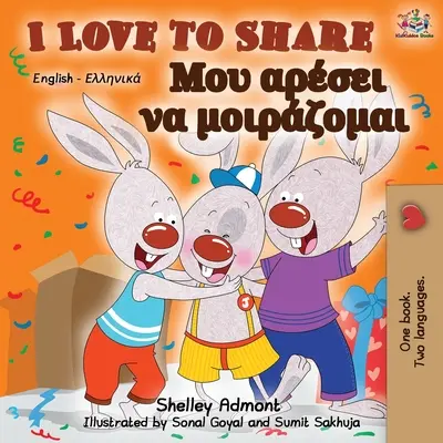 I Love to Share (Milujem sa deliť): Anglicko-grécka dvojjazyčná kniha - I Love to Share: English Greek Bilingual Book
