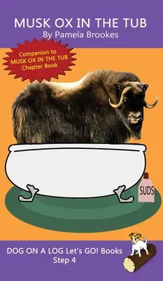 Pižmoň vo vani: (Krok 4) Zvukové knihy (systematické dekódovanie) Pomáhajú rozvíjajúcim sa čitateľom vrátane tých s dyslexiou naučiť sa čítať - Musk Ox In The Tub: (Step 4) Sound Out Books (systematic decodable) Help Developing Readers, including Those with Dyslexia, Learn to Read