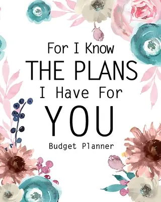 Lebo viem, aké plány s tebou mám - For I Know The Plans I Have For You