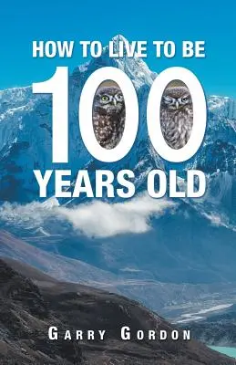 Ako sa dožiť 100 rokov - How to Live to Be 100 Years Old