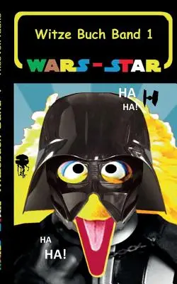 Vojny - Hviezda (Kniha vtipov 1. diel): Neoficiálna kniha vtipov Star Wars / Hviezdne vojny, paródia, fanúšikovská literatúra, humor, školská, učená, vianočná, n - Wars - Star (Das Witzebuch Band 1): Inoffizielles Star Wars / Krieg der Sterne Witze Buch, Parodie, Fanfiktion, Humor, Schule, Schler, Weihnachten, N