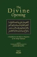 Božské otvorenie: Príručka o pravidlách a etikete taríqy Tijaniyya - The Divine Opening: A Handbook on the Rules & Etiquette's of the Tariqa Tijaniyya