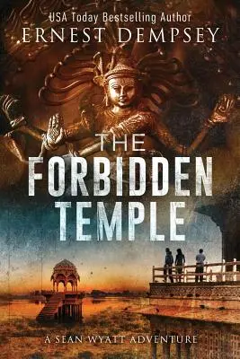 Zakázaný chrám: Archeologický triler Seana Wyatta - The Forbidden Temple: A Sean Wyatt Archaeological Thriller