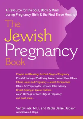 Židovská kniha o tehotenstve: Židovská kniha pre dušu, telo a myseľ počas tehotenstva, pôrodu a prvých troch mesiacov - The Jewish Pregnancy Book: A Resource for the Soul, Body & Mind During Pregnancy, Birth & the First Three Months