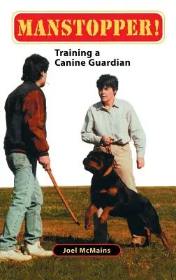 Manstopper!: Výcvik psieho strážcu - Manstopper!: Training a Canine Guardian