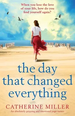 Deň, ktorý všetko zmenil: Absolútne strhujúci a emotívny príbeh - The Day that Changed Everything: An absolutely gripping and emotional page turner
