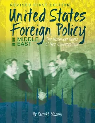 Zahraničná politika Spojených štátov na Blízkom východe: Historické korene neokonzervativizmu - United States Foreign Policy in the Middle East: The Historical Roots of Neo-Conservatism