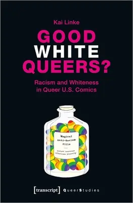 Good White Queers?: v amerických komiksoch s queer tematikou - Good White Queers?: Racism and Whiteness in Queer U.S. Comics