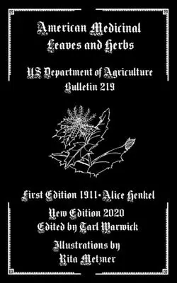 Americké liečivé listy a byliny: Bulletin 219 Ministerstva poľnohospodárstva USA - American Medicinal Leaves and Herbs: US Department of Agriculture Bulletin 219