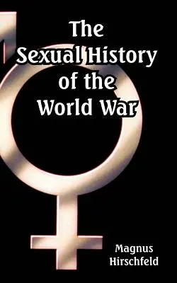 Sexuálne dejiny svetovej vojny - The Sexual History of the World War