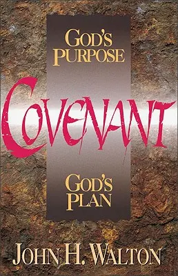 Zmluva: Boží zámer, Boží plán - Covenant: God's Purpose, God's Plan