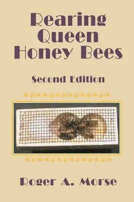 Chov včelích kráľovien: Druhé vydanie - Rearing Queen Honey Bees: Second Edition
