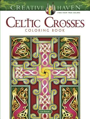 Creative Haven Keltské kríže na vyfarbovanie - Creative Haven Celtic Crosses Coloring Book