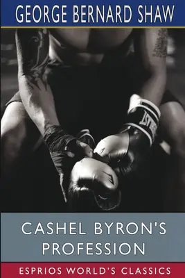 Profesia Cashela Byrona (Esprios Classics) - Cashel Byron's Profession (Esprios Classics)