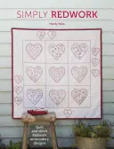 Simply Redwork (Jednoducho červené práce): Prešívanie a vyšívanie Redwork Vyšívacie vzory - Simply Redwork: Quilt and Stitch Redwork Embroidery Designs