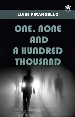 Jeden, nikto a stotisíc - One, None and a Hundred Thousand
