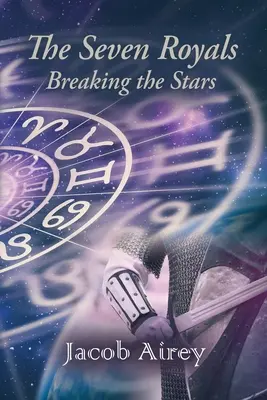 Sedem kráľovských kráľov: Breaking The Stars - The Seven Royals: Breaking The Stars