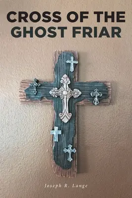 Kríž mnícha ducha - Cross of the Ghost Friar