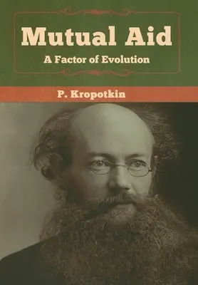 Vzájomná pomoc: Faktor evolúcie - Mutual Aid: A Factor of Evolution
