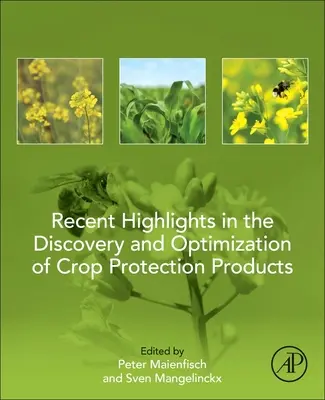 Najdôležitejšie udalosti v oblasti objavovania a optimalizácie prípravkov na ochranu rastlín - Recent Highlights in the Discovery and Optimization of Crop Protection Products