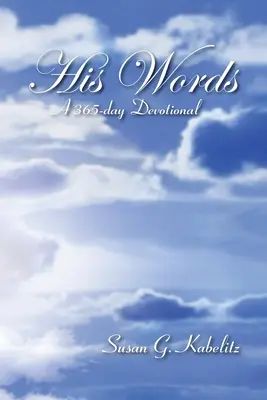 Jeho slová: 365-dňová pobožnosť - His Words: A 365-day Devotional