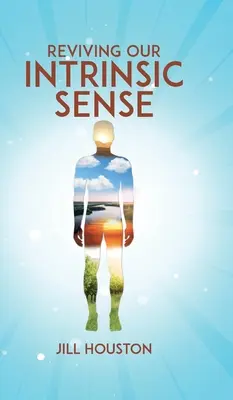 Oživenie nášho vnútorného zmyslu - Reviving Our Intrinsic Sense