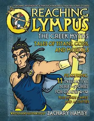 Dosiahnutie Olympu, Grécke mýty: Príbehy o titanoch, bohoch a smrteľníkoch - Reaching Olympus, The Greek Myths: Tales of Titans, Gods, and Mortals