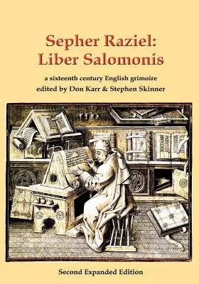 Sepher Raziel: Liber Salomonis: latinský a anglický grimoár zo 16. storočia - Sepher Raziel: Liber Salomonis: a 16th century Latin & English grimoire