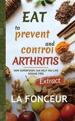 Jedlo na prevenciu a kontrolu artritídy (Extraktové vydanie) - Eat to Prevent and Control Arthritis (Extract Edition)