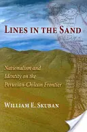 Čiary v piesku: Národnosť a identita na peruánsko-čílskom pohraničí - Lines in the Sand: Nationalism and Identity on the Peruvian-Chilean Frontier