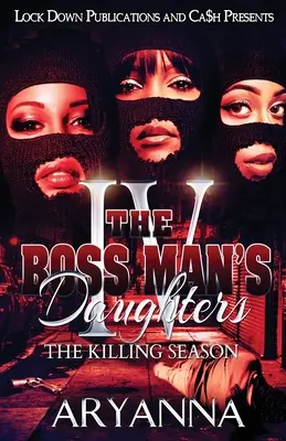 Dcéry šéfa 4: Sezóna zabíjania - The Boss Man's Daughters 4: The Killing Season