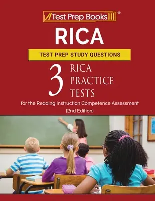 RICA Test Prep Študijné otázky: Tri praktické testy RICA pre hodnotenie kompetencií v oblasti čítania [2. vydanie] - RICA Test Prep Study Questions: Three RICA Practice Tests for the Reading Instruction Competence Assessment [2nd Edition]