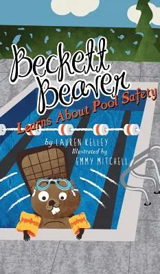 Beckett Beaver sa učí o bezpečnosti v bazéne - Beckett Beaver Learns About Pool Safety