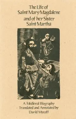 Život svätej Márie Magdalény a jej sestry svätej Marty - Life of Saint Mary Magdalene and of Her Sister Saint Martha