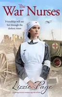 Vojnové sestry: Dojímavá vojnová románová sága plná srdca - The War Nurses: A Moving Wartime Romance Saga Full of Heart