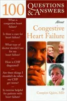 100 otázok a odpovedí o srdcovom zlyhávaní - 100 Questions & Answers about Congestive Heart Failure