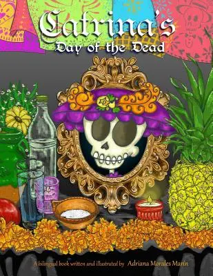Catrinin deň mŕtvych: El dia de muertos de Catrina - Catrina's day of the dead: El dia de muertos de Catrina