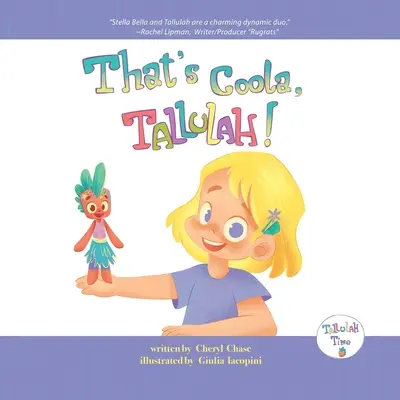 To je cool, Tallulah! - That's Coola, Tallulah!