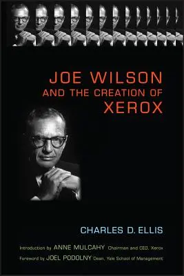 Joe Wilson a vznik spoločnosti Xerox - Joe Wilson and the Creation of Xerox