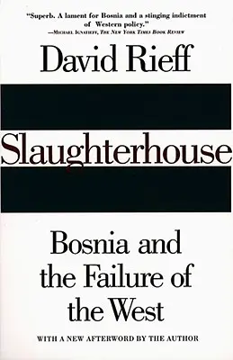 Jatky: Bosna a zlyhanie Západu - Slaughterhouse: Bosnia and the Failure of the West