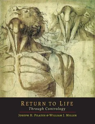 Návrat k životu prostredníctvom kontrolológie - Return to Life Through Contrology