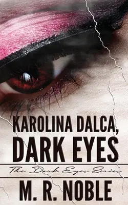 Karolina Dalca, Tmavé oči - Karolina Dalca, Dark Eyes