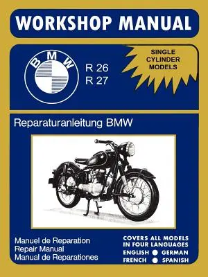 Továrenská dielenská príručka k motocyklom BMW R26 R27 (1956-1967) - BMW Motorcycles Factory Workshop Manual R26 R27 (1956-1967)
