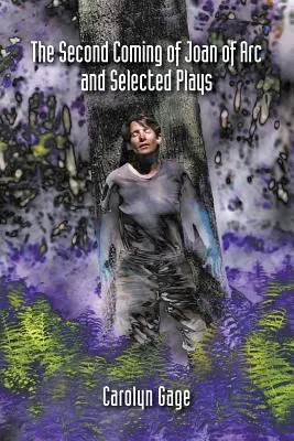 Druhý príchod Johanky z Arku a vybrané hry - The Second Coming of Joan of Arc and Selected Plays