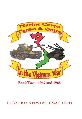 Tanky námornej pechoty a tanky vo Vietname: Kniha druhá - 1967 a 1968 - Marine Corps Tanks and Ontos in Vietnam: Book Two - 1967 and 1968